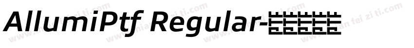 AllumiPtf Regular字体转换
